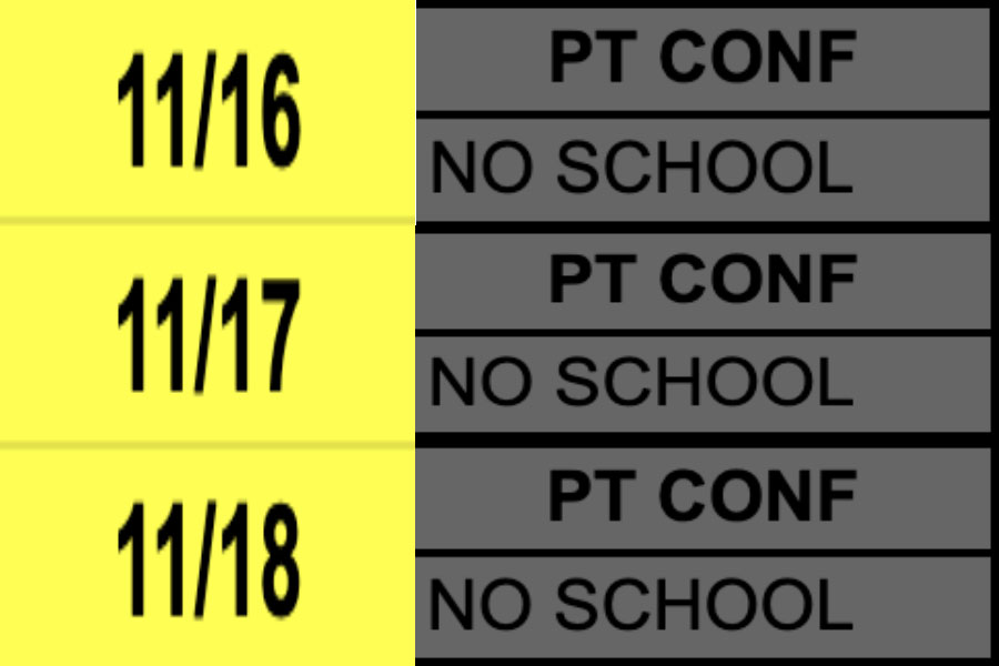 Parent-teacher conferences will be Nov. 16-18, and specific times will be indicated on Calendly. 