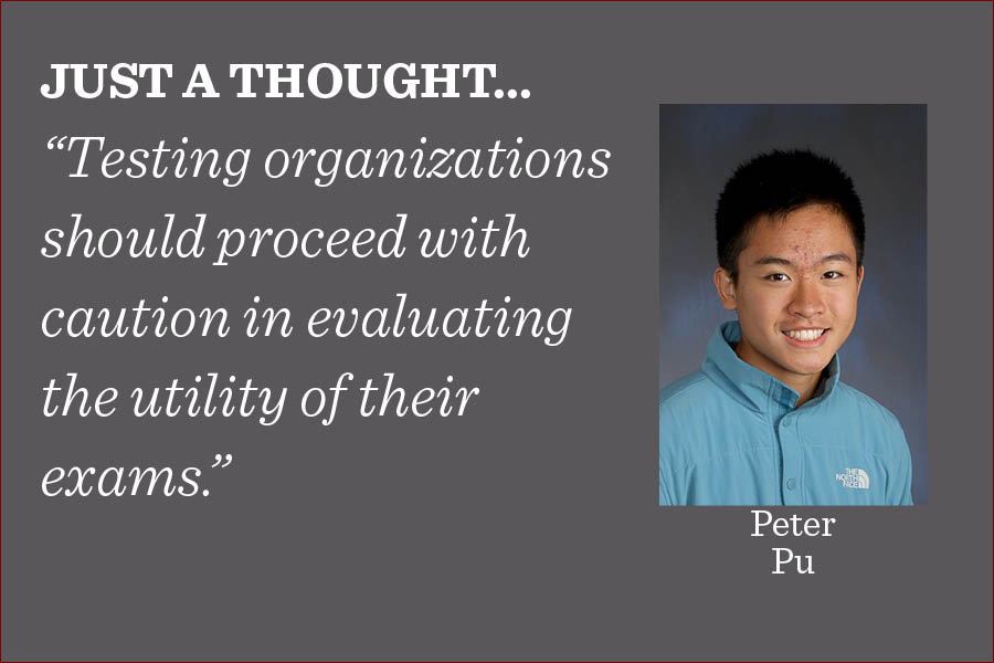 Although with positive intentions, the College Board made a poor choice in discontinuing the subject tests and optional essay, and testing organizations should proceed with caution in evaluating the utility of their exams, writes news editor Peter Pu.
