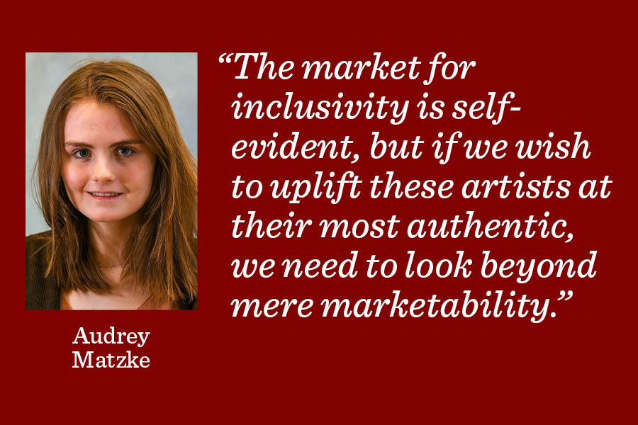 Reporter Audrey Matzke argues that the goal of simply including marginalized identities in art inhibits true self-expression and diversity.
