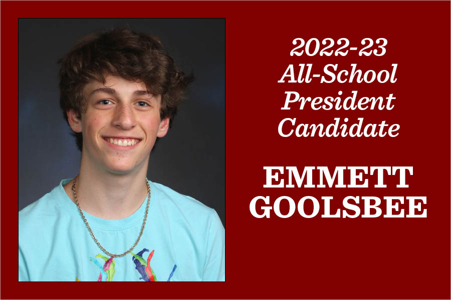 Emmett Goolsbee: Candidate for All-School president