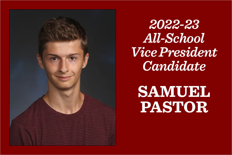 Samuel Pastor: Candidate for All-School vice president