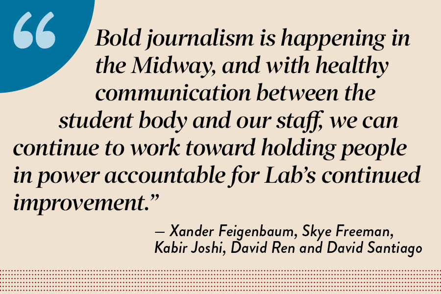 To produce bold journalism, healthy communication between the Lab community and the Midway staff is key.