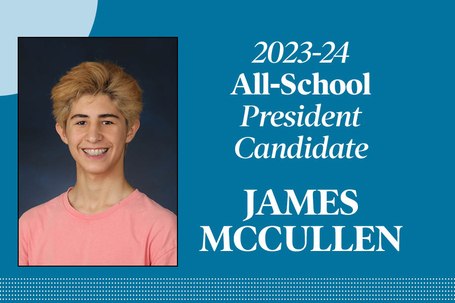 James McCullen: Candidate for All-School president
