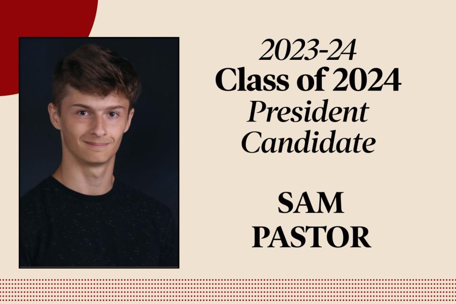 Sam Pastor: Candidate for Class of 2024 president