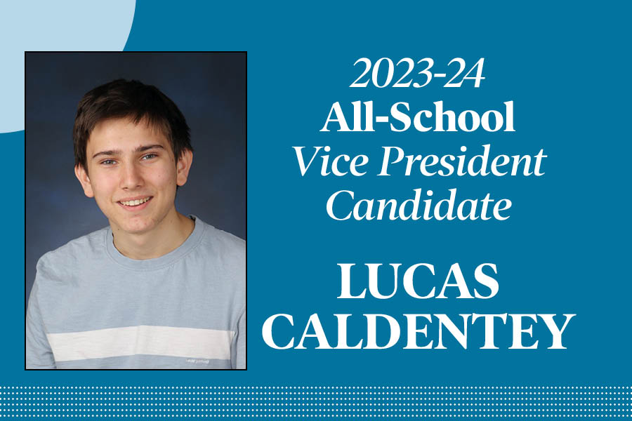 Lucas Caldentey: Candidate for All-School vice president