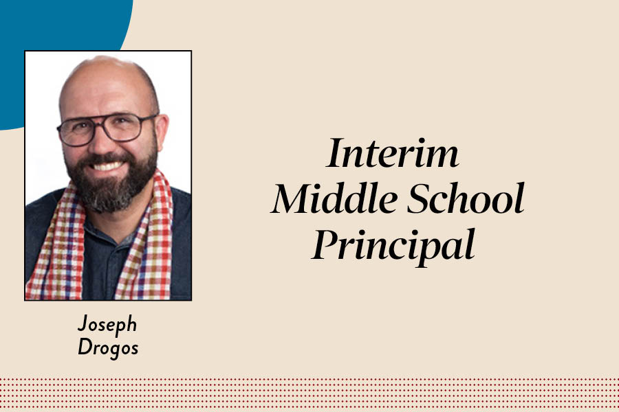 English teacher Joseph Drogos will serve as the interim middle school principal for 2023-24 school year while the search process gets underway.