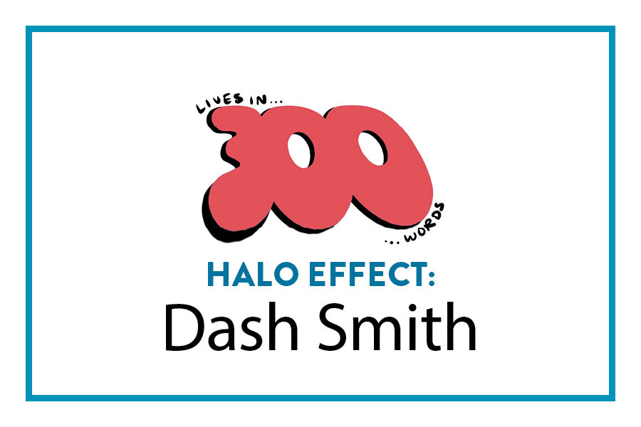 Halo Effect: Dash Smith