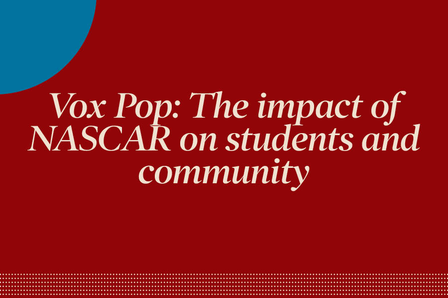 Vox Pop: The impact of NASCAR on students and community