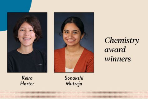 Keira Harter and Sonakshi Mutreja will receive scholarships for their performance in an exam hosted by the American Chemical Society for first-year chemistry students. 