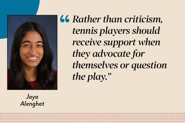 When tennis players advocate for themselves or question a play, they should be should be shown support instead of criticism.