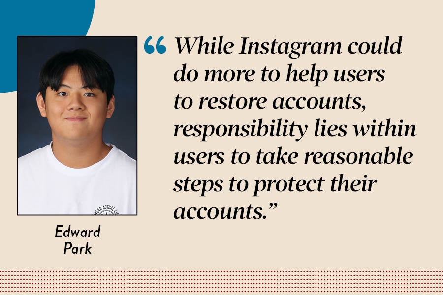 Assistant Editor Edward Park says it’s Instagram users responsibility to take care of their own security and privacy.