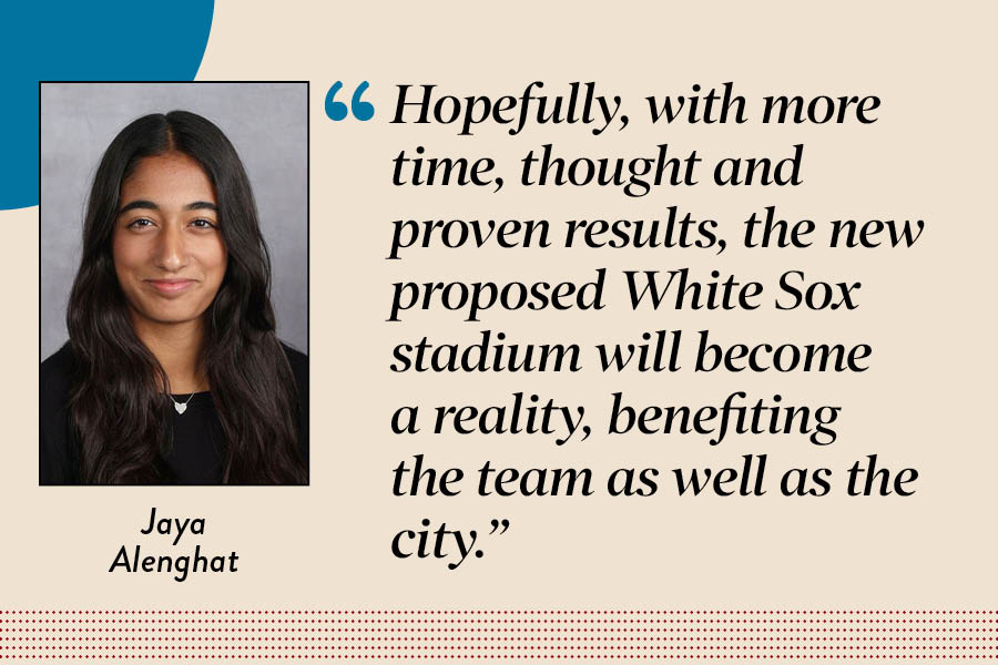 City Life Editor Jaya Alenghat argues that while a new White Sox stadium would be beneficial for Chicago, city officials should be responsible when using taxpayer dollars on a nonessential project. 
