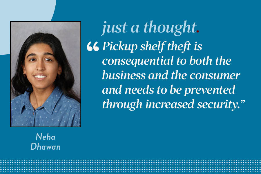Reporter+Neha+Dhawan+argues+that+Pickup+shelf+theft+is+consequential+to+both+the+business+and+the+consumer+and+needs+to+be+prevented+through+increased+security.