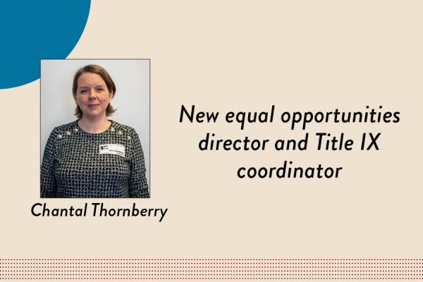 Chantal Thornberry will join the Lab community as equal opportunity services director and the deputy Title IX coordinator in July. Students seeking help with concerns about discrimination or harassment in the coming weeks should contact Dean of Students Ana Campos.

