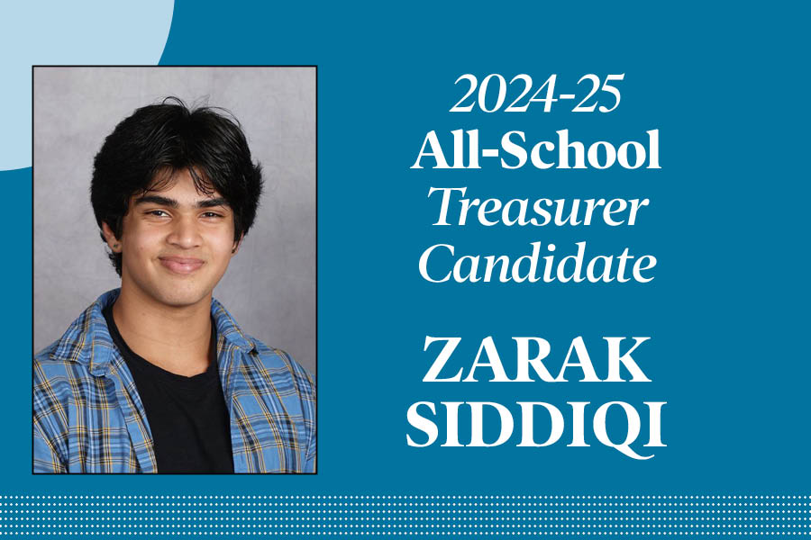 Zarak Siddiqi: Candidate for All-School treasurer